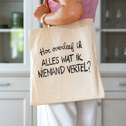 Tote bag - Hoe overleef ik alles wat ik niemand vertel?